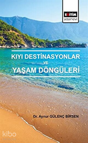 Kıyı Destinasyonlar ve Yaşam Döngüleri - Kitapiks.com