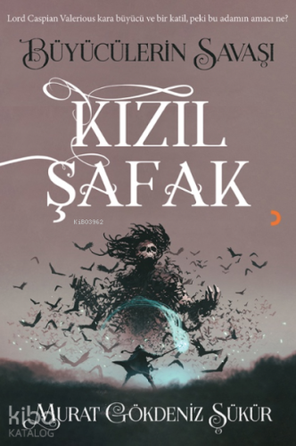 Kızıl Şafak;Büyücülerin Savaşı - Kitapiks.com