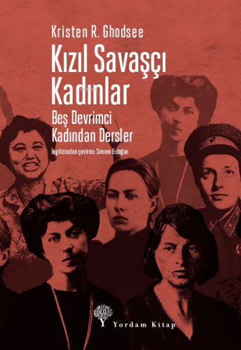 Kızıl Savaşçı Kadınlar;Beş Devrimci Kadından Dersler - Kitapiks.com