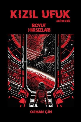 Kızıl Ufuk - Boyut Hırsızları - Aksiyon Serisi - Kitapiks.com