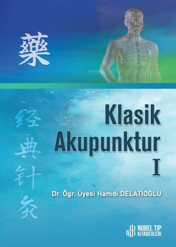 Klasik Akupunktur 1 - Kitapiks.com