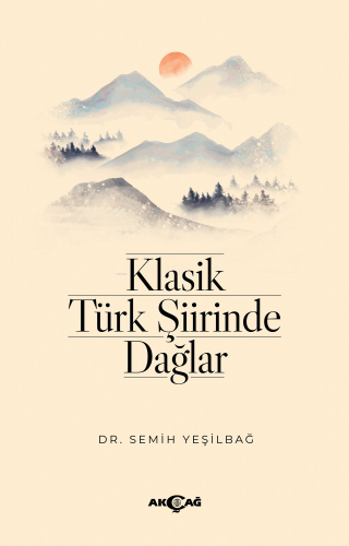Klasik Türk Şiirinde Dağlar - Kitapiks.com