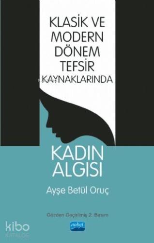 Klasik ve Modern Dönem Tefsir Kaynaklarında Kadın Algısı - Kitapiks.co