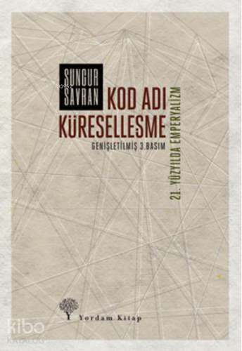 Kod Adı Küreselleşme; 21. Yüzyılda Emperyalizm - Kitapiks.com