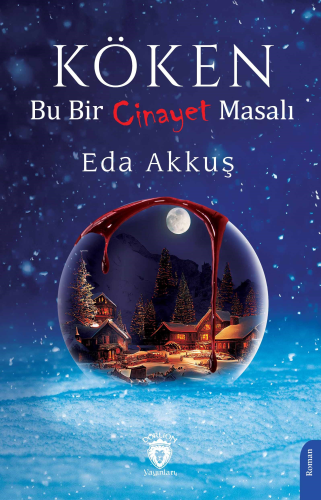 Köken;Bu Bir Cinayet Masalı - Kitapiks.com