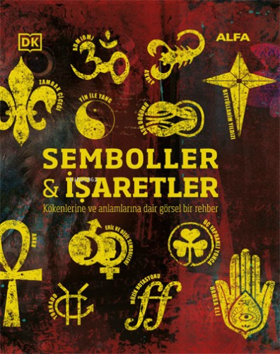 Kökenleri Ve Anlamlarıyla Semboller & İşaretler - Kitapiks.com
