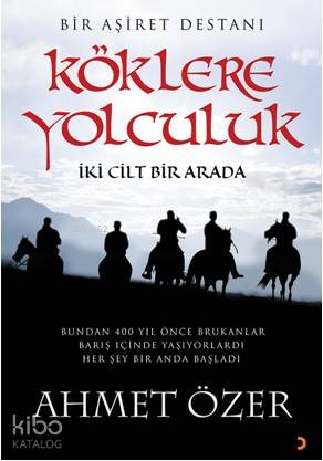 Köklere Yolculuk; Bir Aşiret Destanı (İki Cilt Bir Arada) - Kitapiks.c