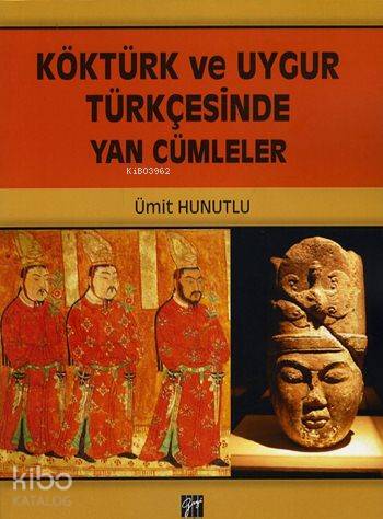 Köktürk Ve Uygur Türkçesinde Yan Cümleler - Kitapiks.com