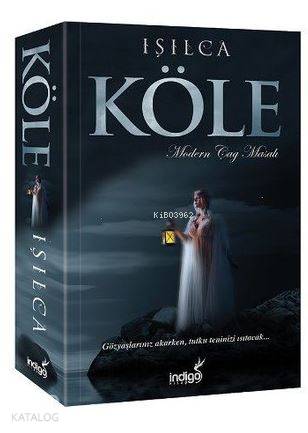 Köle; Modern Çağ Masalı - Kitapiks.com