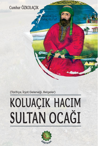Koluaçık Hacım Sultan Ocağı - Kitapiks.com