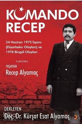 Komando Recep; 24 Haziran 1975 İsyanı (Diyarbakır Olayları) ve 1978 Bi