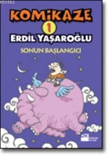 Komikaze 1; Sonun Başlagıcı - Kitapiks.com