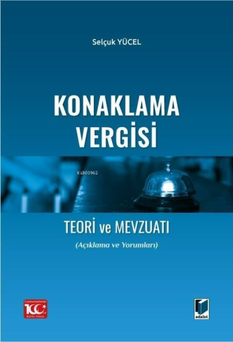 Konaklama Vergisi Teori ve Mevzuatı (Açıklama ve Yorumları) - Kitapiks