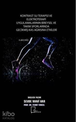Kontrast Su Terapisi ve Elektroterapi Uygulamalarının; Bİreysel ve Tak