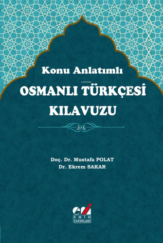 Konu Anlatımlı Osmanlı Türkçesi Kılavuzu - Kitapiks.com