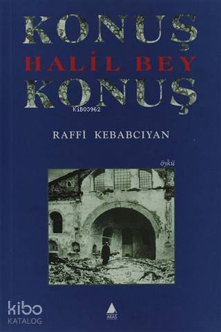 Konuş Halil Bey Konuş - Kitapiks.com