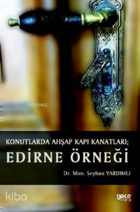 Konutlarda Ahşap Kapı Kanatları Edirne Örneği - Kitapiks.com