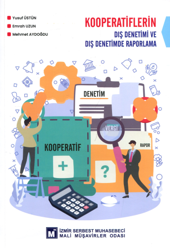 Kooperatiflerin Dış Denetimi ve Dış Denetimde Raporlama - Kitapiks.com
