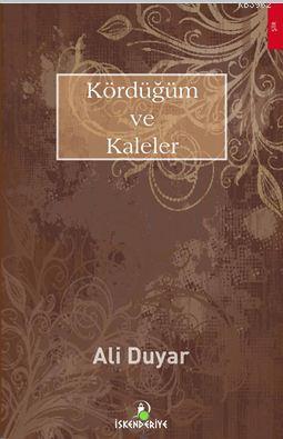 Kördüğüm Ve Kaleler - Kitapiks.com