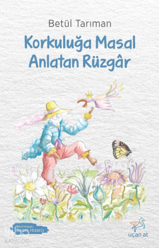 Korkuluğa Masal Anlatan Rüzgâr - Kitapiks.com