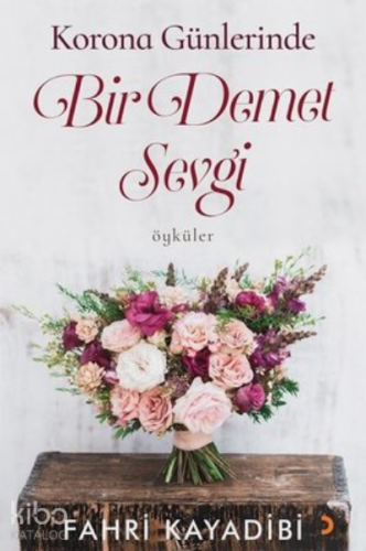 Korona Günlerinde Bir Demet Sevgi - Kitapiks.com