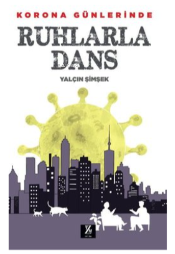 Korona Günlerinde Ruhlarla Dans - Kitapiks.com