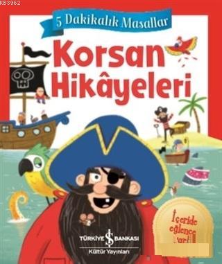 Korsan Hikayeleri - 5 Dakikalık Masallar - Kitapiks.com