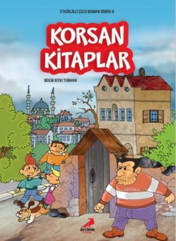 Korsan Kitaplar; Etkinlikli Çizgi Roman Serisi 6 - Kitapiks.com