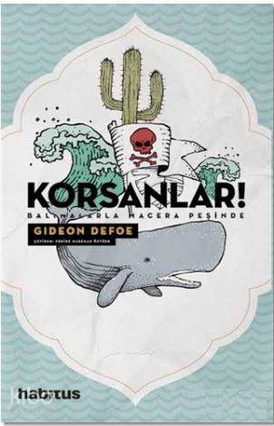 Korsanlar! - Balinalarla Macera Peşinde - Kitapiks.com