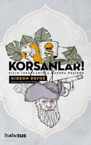 Korsanlar; Bilim İnsanlarıyla Macera Peşinde - Kitapiks.com