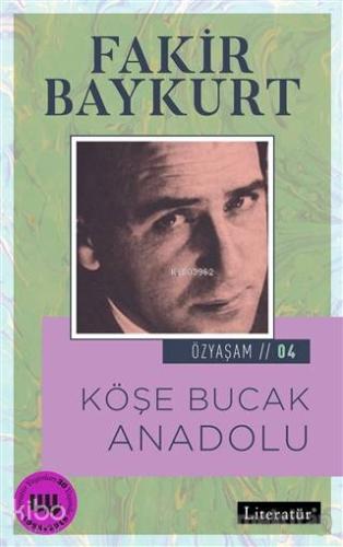 Köşe Bucak Anadolu; Özyaşam / 04 - Kitapiks.com