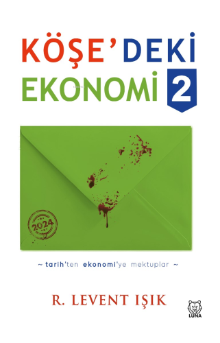 Köşe'deki Ekonomi 2;Tarih'ten Ekonomi'ye Mektuplar - Kitapiks.com