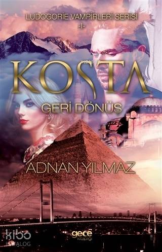 Kosta - Geri Dönüş Ludogorie Vampirleri Serisi - 1 - Kitapiks.com