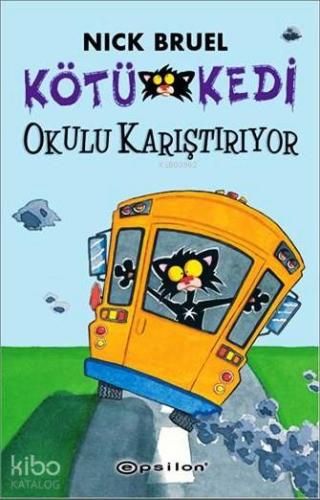 Kötü Kedi Okulu Karıştırıyor - Kitapiks.com