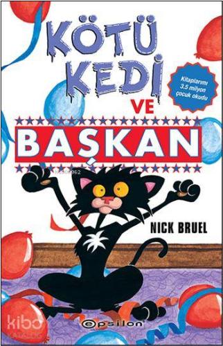Kötü Kedi ve Başkan - Kitapiks.com