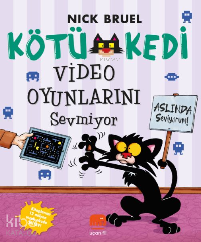 Kötü Kedi Video Oyunlarını Sevmiyor - Kitapiks.com