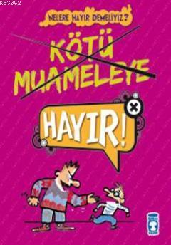 Kötü Muameleye Hayır! - Kitapiks.com