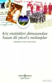 Köy Enstitüleri Dünyasından Hasan Âli Yücel'e Mektuplar - Kitapiks.com