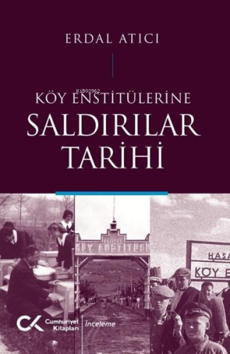Köy Enstitülerine Saldırılar Tarihi - Kitapiks.com