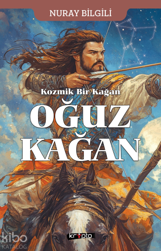 Kozmik Bir Kağan Oğuz Kağan - Kitapiks.com