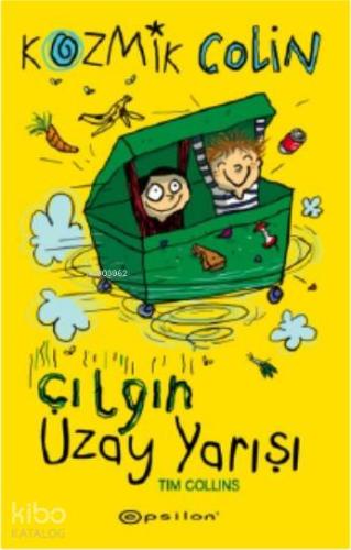 Kozmik Colin ve Çılgın Uzay Yarışı - Kitapiks.com