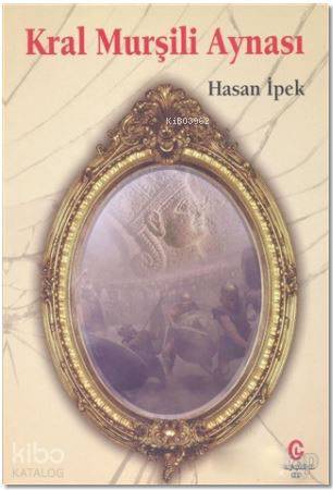 Kral Murşili Aynası - Kitapiks.com
