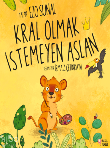 Kral Olmak İstemeyen Aslan - Kitapiks.com