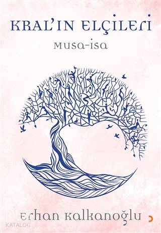 Kral'ın Elçileri / Musa - İsa - Kitapiks.com