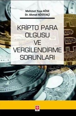 Kripto Para Olgusu ve Vergilendirme Sorunları - Kitapiks.com