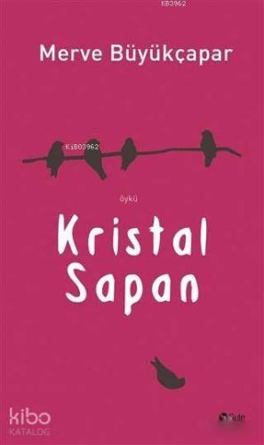 Kristal Sapan - Kitapiks.com