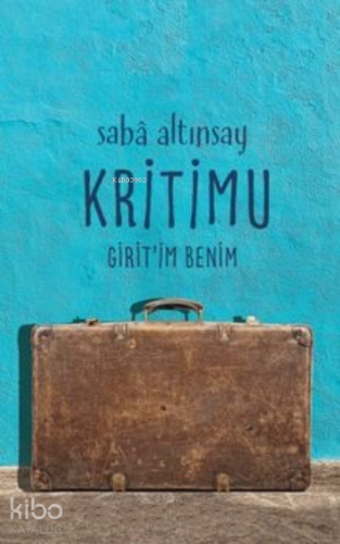 Kritimu Girit’im Benim - Kitapiks.com