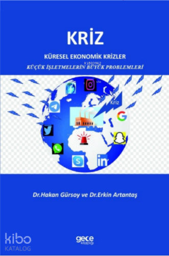 Kriz;Küresel Ekonomik Krizler Küçük İşletmelerin Büyük Problemleri - K