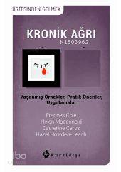 Kronik Ağrı; Psikolojik rehberlik dizisinin 9. Kitabı - Kitapiks.com