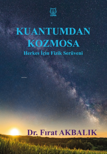 Kuantumdan Kozmosa Herkes İçin Fizik Serüveni - Kitapiks.com